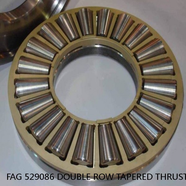 FAG 529086 DOUBLE ROW TAPERED THRUST ROLLER BEARINGS