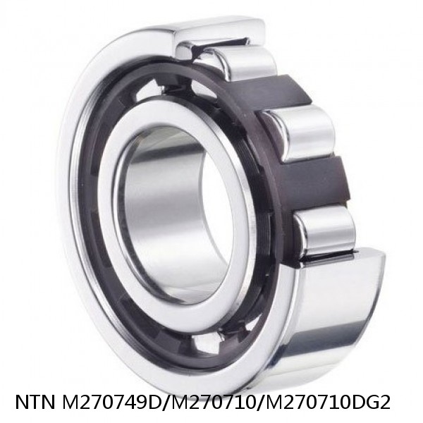 M270749D/M270710/M270710DG2 NTN Cylindrical Roller Bearing #1 small image